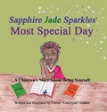 Cover: Sapphire Jade Sparkles' Most Special Day - Carole Gilbert