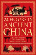 Cover: 24 Hours in Ancient China - Michael O'Mara Books Ltd