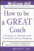 Cover: How to Be A Great Coach - McGraw-Hill Professional
