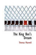 Cover: The King Bee's Dream - BiblioLife