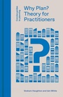 Cover: Why Plan? - Lund Humphries Publishers Ltd