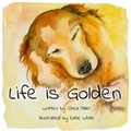 Cover: Life is Golden - Richter Publishing LLC