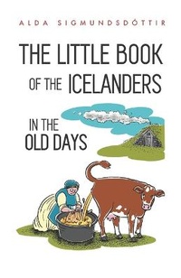 Abbildung von: The Little Book of the Icelanders in the Old Days - Little Books Publishing