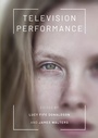 Cover: Television Performance - Bloomsbury Academic