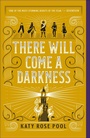 Cover: There Will Come a Darkness - Henry Holt and Co.