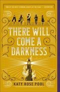 Cover: There Will Come a Darkness - Henry Holt and Co.