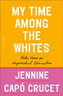 Cover: My Time Among the Whites - Picador
