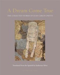 Cover: A Dream Come True - Archipelago Books
