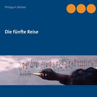Abbildung von: Die fünfte Reise - BoD - Books on Demand