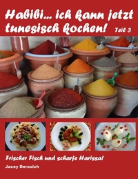 Abbildung von: Habibi... ich kann jetzt tunesisch kochen! Teil 3 - BoD - Books on Demand