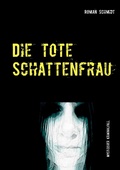 Cover: Die tote Schattenfrau - Books on Demand