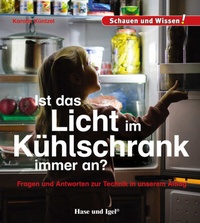 Abbildung von: Ist das Licht im Kühlschrank immer an? - Hase und Igel Verlag