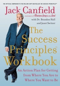 Enlarge image Cover: The Success Principles Workbook: An Action Plan for Getting from Where You Are to Where You Want to Be - HarperCollins