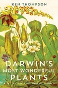 Cover: Darwin's Most Wonderful Plants - University of Chicago Press