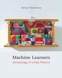 Cover: Machine Learners - MIT Press