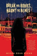 Cover: Break the Bodies, Haunt the Bones - Harper Voyager