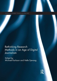 Enlarge image Cover: Rethinking Research Methods in an Age of Digital Journalism - Routledge