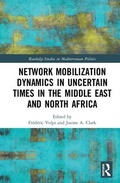 Cover: Network Mobilization Dynamics in Uncertain Times in the Middle East and North Africa - Routledge