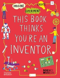 Enlarge image Cover: This Book Thinks You're an Inventor - Thames & Hudson Ltd