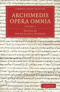 Cover: Archimedis Opera Omnia: Volume 2 - Cambridge University Press