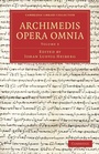 Cover: Archimedis Opera Omnia: Volume 3 - Cambridge University Press