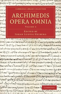 Enlarge image Cover: Archimedis Opera Omnia: Volume 3 - Cambridge University Press