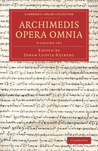 Enlarge image Cover: Archimedes Opera Omnia 3 Volume Set - Cambridge University Press