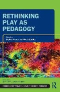 Cover: Rethinking Play as Pedagogy - Routledge