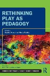 Enlarge image Cover: Rethinking Play as Pedagogy - Routledge
