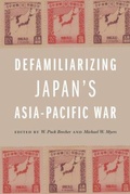 Cover: Defamiliarizing Japan's Asia-Pacific War - University of Hawai'i Press