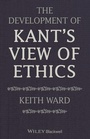 Cover: The Development of Kant's View of Ethics - Wiley
