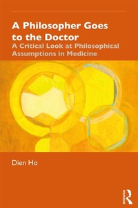 Abbildung von: A Philosopher Goes to the Doctor - Routledge