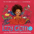 Cover: Izzy Gizmo and the Invention Convention - Simon & Schuster Children's