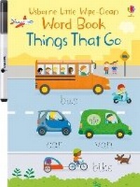 Enlarge image Cover: Little Wipe-Clean Word Book Things That Go - Usborne Publishing Ltd