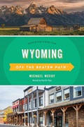 Cover: Wyoming Off the Beaten Path (R) - Globe Pequot Press