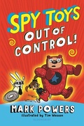 Cover: Spy Toys: Out of Control! - Bloomsbury Childrens Books