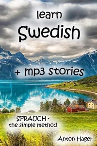 Abbildung von: learn SWEDISH + mp3 stories: Sprauch - the simple method - Sprauch