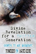 Cover: Divine Revelation for a Twitter Generation - Ironer's Press