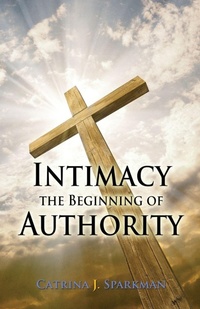Enlarge image Cover: Intimacy the Beginning of Authority - Ironer's Press