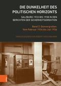 Cover: Die Dunkelheit des politischen Horizonts. Salzburg 1933 bis 1938 in den Berichten der Sicherheitsdirektion - B&ouml;hlau Wien
