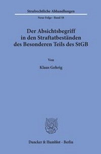 Abbildung von: Der Absichtsbegriff in den Straftatbeständen des Besonderen Teils des StGB. - fibre