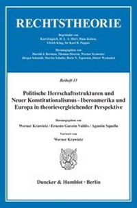 Abbildung von: Politische Herrschaftsstrukturen und Neuer Konstitutionalismus - Iberoamerika und Europa in theorievergleichender Perspektive. - Duncker & Humblot