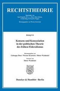 Abbildung von: Konsens und Konsoziation in der politischen Theorie des frühen Föderalismus. - fibre