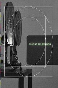 Enlarge image Cover: This Is Television - Sternberg Press