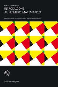 Abbildung von: Introduzione al pensiero matematico. La formazione dei concetti nella matematica moderna - Universale Bollati Boringhieri-S. scient.;Bollati Boringhieri