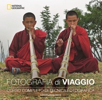 Abbildung von: Fotografia di viaggio. Corso completo di tecnica fotografica - I corsi di fotografia National Geographic;White Star