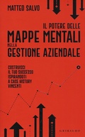 Bild: Il potere delle mappe mentali nella gestione aziendale. Costruisci il tuo successo ispirandoti a case history vincenti - Straordinariamente;Gribaudo