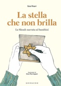 Cover: La stella che non brilla. La Shoah narrata ai bambini - Gribaudo