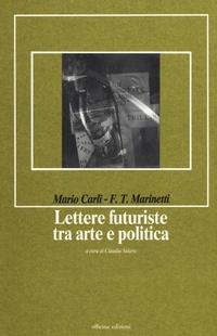 Abbildung von: Lettere futuriste tra arte e politica - Officina di lettere;Officina