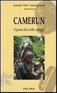 Abbildung von: Camerun. Il paese dai mille villaggi - Guide per viaggiare;Polaris